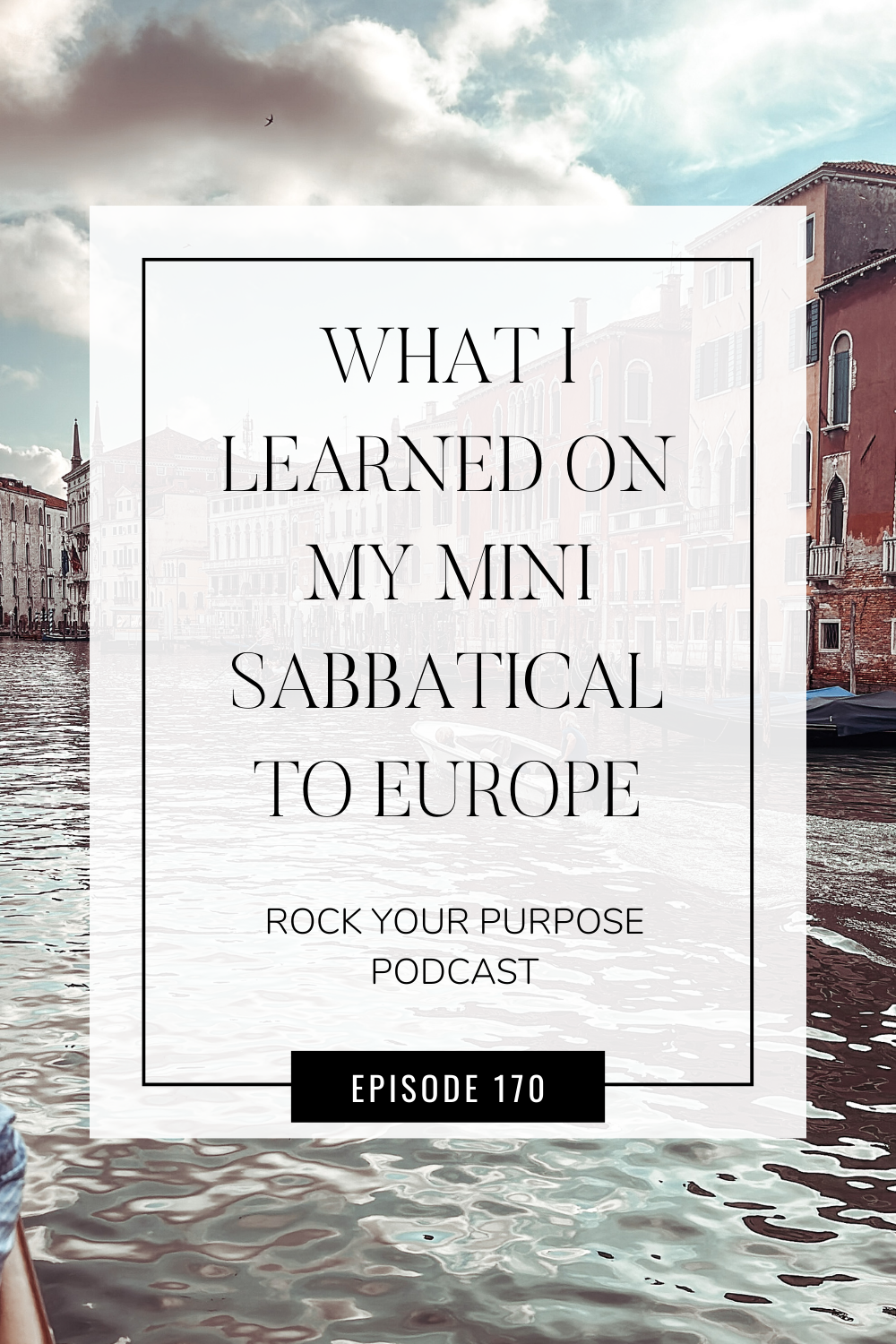 emily perry rock your purpose podcast venice italy boats water